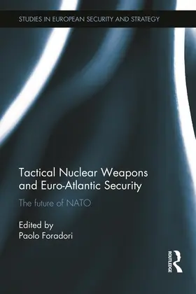 Foradori |  Tactical Nuclear Weapons and Euro-Atlantic Security | Buch |  Sack Fachmedien