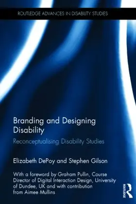 DePoy / Gilson |  Branding and Designing Disability | Buch |  Sack Fachmedien