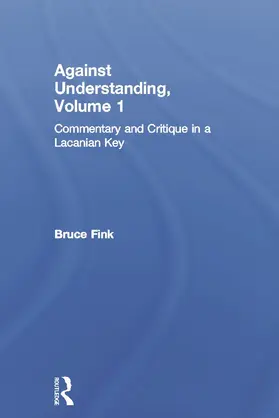 Fink |  Against Understanding, Volume 1 | Buch |  Sack Fachmedien