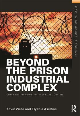 Wehr / Aseltine |  Beyond the Prison Industrial Complex | Buch |  Sack Fachmedien