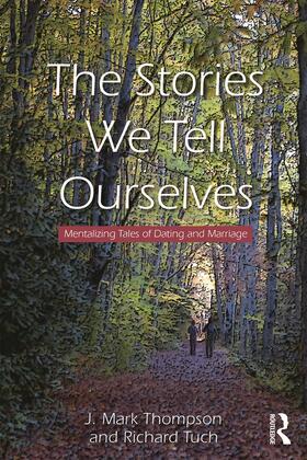 Thompson / Tuch |  The Stories We Tell Ourselves | Buch |  Sack Fachmedien