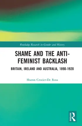 Crozier-De Rosa |  Shame and the Anti-Feminist Backlash | Buch |  Sack Fachmedien