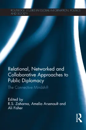 Zaharna / Arsenault / Fisher |  Relational, Networked and Collaborative Approaches to Public Diplomacy | Buch |  Sack Fachmedien