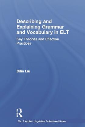 Liu |  Describing and Explaining Grammar and Vocabulary in ELT | Buch |  Sack Fachmedien