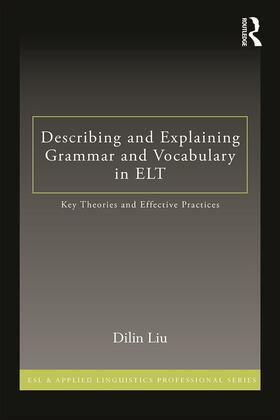 Liu |  Describing and Explaining Grammar and Vocabulary in ELT | Buch |  Sack Fachmedien