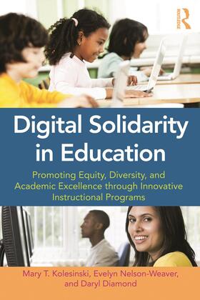 Kolesinski / Nelson-Weaver / Diamond |  Digital Solidarity in Education | Buch |  Sack Fachmedien