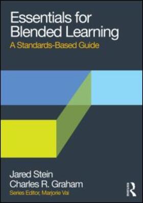 Stein / Graham |  Essentials for Blended Learning: A Standards-Based Guide | Buch |  Sack Fachmedien