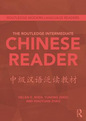 Shen / Yunong / Zhao |  The Routledge Intermediate Chinese Reader | Buch |  Sack Fachmedien