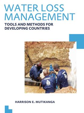 Mutikanga |  Water Loss Management: Tools and Methods for Developing Countries | Buch |  Sack Fachmedien