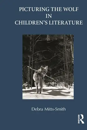 Mitts-Smith |  Picturing the Wolf in Children's Literature | Buch |  Sack Fachmedien