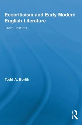 Borlik |  Ecocriticism and Early Modern English Literature | Buch |  Sack Fachmedien