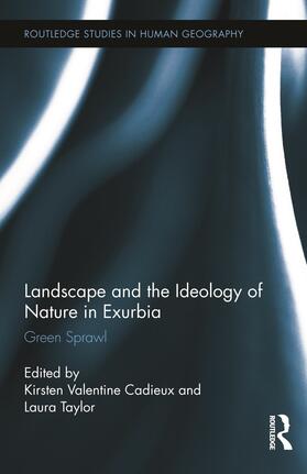 Cadieux / Taylor |  Landscape and the Ideology of Nature in Exurbia | Buch |  Sack Fachmedien