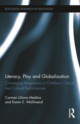 Medina / Wohlwend |  Literacy, Play and Globalization | Buch |  Sack Fachmedien