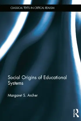 Archer |  Social Origins of Educational Systems | Buch |  Sack Fachmedien