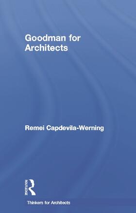Capdevila-Werning |  Goodman for Architects | Buch |  Sack Fachmedien