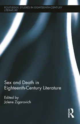 Zigarovich |  Sex and Death in Eighteenth-Century Literature | Buch |  Sack Fachmedien