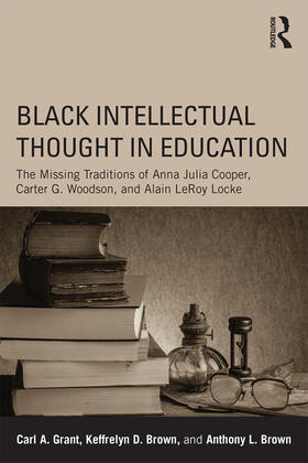 Grant / Brown |  Black Intellectual Thought in Education | Buch |  Sack Fachmedien
