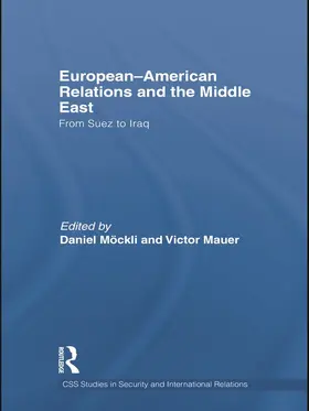 Möckli / Mauer |  European-American Relations and the Middle East | Buch |  Sack Fachmedien