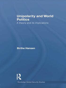 Hansen |  Unipolarity and World Politics | Buch |  Sack Fachmedien