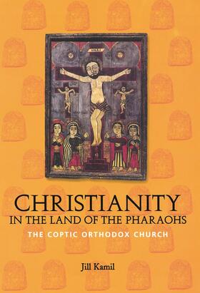 Kamil |  Christianity in the Land of the Pharaohs | Buch |  Sack Fachmedien