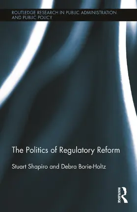 Shapiro / Borie-Holtz |  The Politics of Regulatory Reform | Buch |  Sack Fachmedien