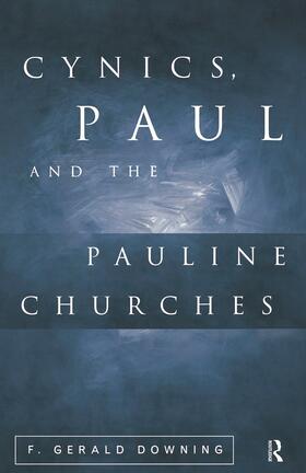 Downing |  Cynics, Paul and the Pauline Churches | Buch |  Sack Fachmedien