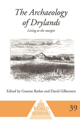 Barker / Gilbertson |  The Archaeology of Drylands | Buch |  Sack Fachmedien