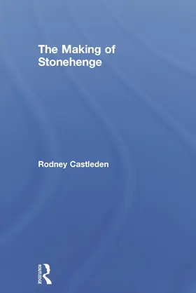 Castleden |  The Making of Stonehenge | Buch |  Sack Fachmedien