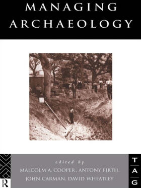 Carman / Cooper / Firth |  Managing Archaeology | Buch |  Sack Fachmedien