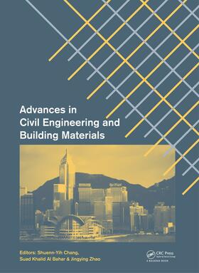 Chang / Al Bahar / Zhao |  Advances in Civil Engineering and Building Materials | Buch |  Sack Fachmedien