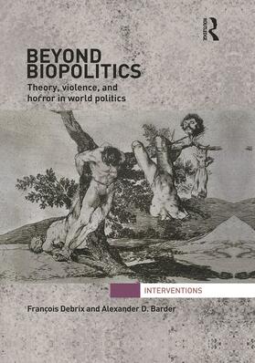 Debrix / Barder |  Beyond Biopolitics | Buch |  Sack Fachmedien