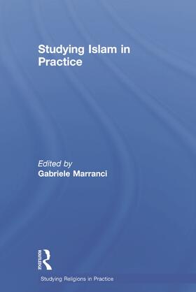 Marranci |  Studying Islam in Practice | Buch |  Sack Fachmedien