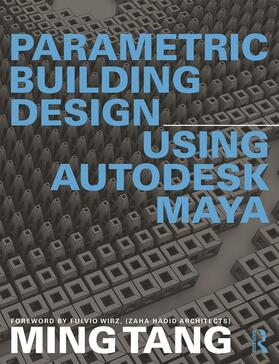 Tang |  Parametric Building Design Using Autodesk Maya | Buch |  Sack Fachmedien