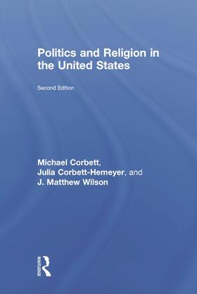 Corbett / Corbett-Hemeyer / Wilson |  Politics and Religion in the United States | Buch |  Sack Fachmedien