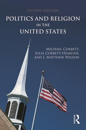 Corbett / Corbett-Hemeyer / Wilson |  Politics and Religion in the United States | Buch |  Sack Fachmedien