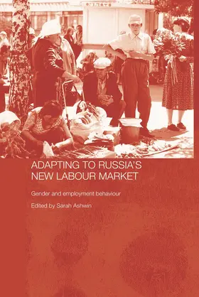 Ashwin |  Adapting to Russia's New Labour Market | Buch |  Sack Fachmedien