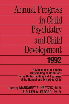 Hertzig / Farber |  Annual Progress in Child Psychiatry and Child Development 1992 | Buch |  Sack Fachmedien