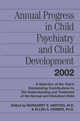 Hertzig / Farber |  Annual Progress in Child Psychiatry and Child Development 2002 | Buch |  Sack Fachmedien