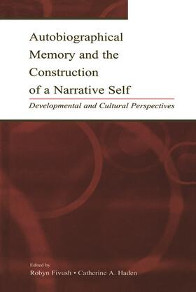 Fivush / Haden |  Autobiographical Memory and the Construction of A Narrative Self | Buch |  Sack Fachmedien