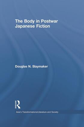 Slaymaker |  The Body in Postwar Japanese Fiction | Buch |  Sack Fachmedien