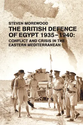 Morewood | The British Defence of Egypt 1935-1940 | Buch | 978-0-415-64624-6 | sack.de