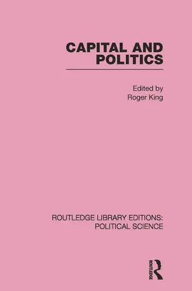 King |  Capital and Politics Routledge Library Editions | Buch |  Sack Fachmedien