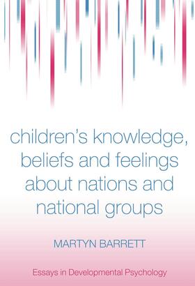 Barrett |  Children's Knowledge, Beliefs and Feelings about Nations and National Groups | Buch |  Sack Fachmedien