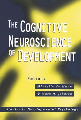 de Haan / Johnson |  The Cognitive Neuroscience of Development | Buch |  Sack Fachmedien