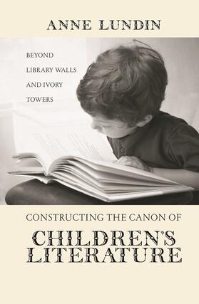 Lundin |  Constructing the Canon of Children's Literature | Buch |  Sack Fachmedien