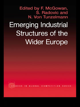 McGowan / Radosevic / Von Tunzelman |  The Emerging Industrial Structure of the Wider Europe | Buch |  Sack Fachmedien