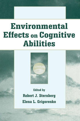 Sternberg / Grigorenko |  Environmental Effects on Cognitive Abilities | Buch |  Sack Fachmedien