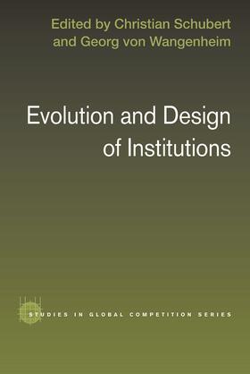 Schubert / Von Wangenheim |  Evolution and Design of Institutions | Buch |  Sack Fachmedien