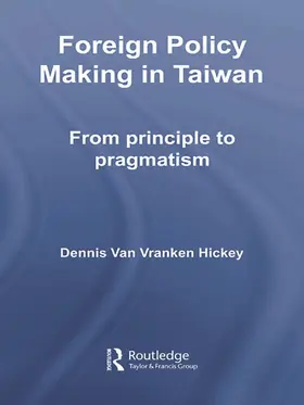 Hickey |  Foreign Policy Making in Taiwan | Buch |  Sack Fachmedien