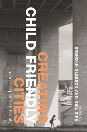 Gleeson / Sipe |  Creating Child Friendly Cities | Buch |  Sack Fachmedien